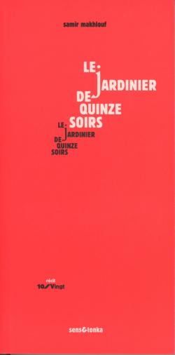 LE JARDINIER DE QUINZE SOIRS